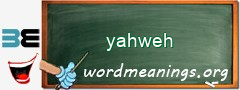 WordMeaning blackboard for yahweh